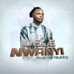 Emirate Nwa Nsukka – Ijele Nwanyi – Emirate Nwa Nsukka–Ijele Nwanyi Soundwela