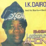 I.K Dairo - Emi Iba Legberun Ahon – IK Dairo