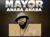 Ichoku Obeledu - Mayor Anaba Anaba – Ichoku Obeledu mayor Anaba Anaba