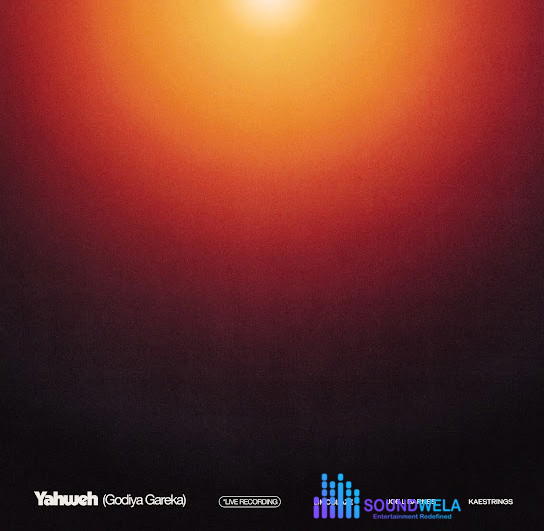 Limoblaze – Yahweh (Godiya Gareka) Ft. Kaestrings & Joe L Barnes – Limoblaze – Yahweh Godiya Gareka Ft. Kaestrings Joe L Barnes Soundwela