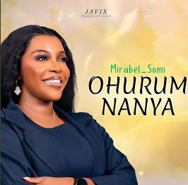 Mirabel Somi – Ohurumnanya – Mirabel Somi – Ohurumnanya Soundwela