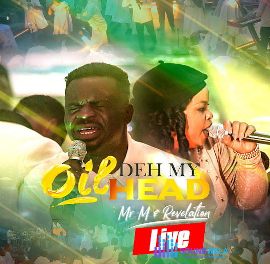 Mr M & Revelation – Oil Deh My Head (Live) – Mr M Revelation Oil Deh My Head Live Soundwela