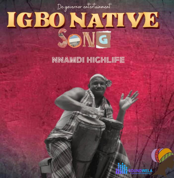 Nnamdi Highlife – Igbo Native Song – Nnamdi Highlife–Igbo Native Song Soundwela