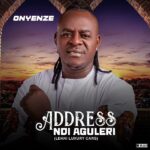 Onyenze – Address Ndi Aguleri – Onyenze–Address Ndi Aguleri Soundwela