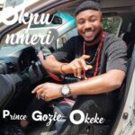 Prince Gozie Okeke – Okpu Nmeri – Prince Gozie Okeke–Okpu Nmeri Soundwela