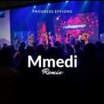 Progress Effiong – Mmedi (Remix) – Progress Effiong – Mmedi Remix Soundwela