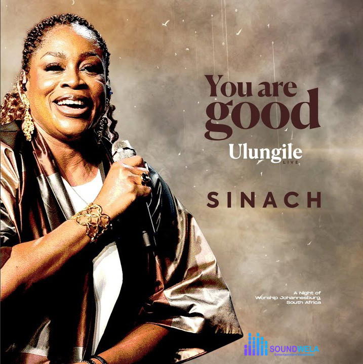 Sinach – You Are Good (Ulungile) – Sinach–You Are Good Ulungile Soundwela