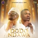 Testimony Jaga – Dodondawa Ft. BBO – Testimony Jaga–Dodondawa Ft. BBO Soundwela