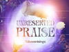 Toluwanisings – Unreserved Praise – Toluwanisings Unreserved Praise Soundwela