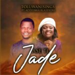 Toluwanisings – Ase Ti Jade Ft. Adeyinka Alaseyori – Toluwanisings–Ase Ti Jade Ft. Adeyinka Alaseyori Soundwela