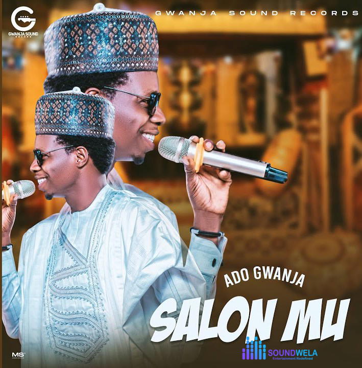 Ado Gwanja – Salon Mu – Ado Gwanja–Salon Mu Soundwela