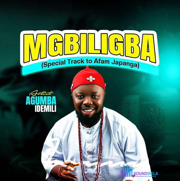 Agumba Idemili – Mgbiligba (Special Track To Afam Japanga) – Agumba Idemili–Mgbiligba Special Track To Afam Japanga Soundwela