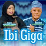 Ahmod Odere Elerenla – Ibi Giga Ft. Hajia Rukoyat Ashabi Olaide Onimole – Ahmod Odere Elerenla–Ibi Giga Ft. Hajia Rukoyat Ashabi Olaide Onimole Soundwela