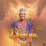 Auta Mg Boy – Duniya – Auta Mg Boy–Duniya Soundwela