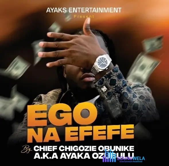 Ayaka Ozubulu – Ego Na Efefe – Ayaka Ozubulu–Ego Na Efefe Soundwela
