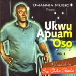 Bro. Chika Okpala – Ulo Nso Chineke – Bro. Chika Okpala–Ukwu Apuam Oso Album Soundwela