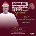 Chief Dr. Aronwanteje – Ife Ozubulu Ft. His Ekpili Brothers Intl. Band – Chief Dr. Aronwanteje–Ife Ozubulu Ft. His Ekpili Brothers Intl. Band Soundwela