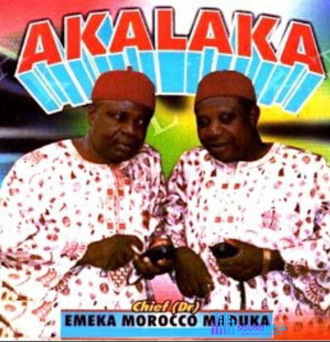 Emeka Morocco Maduka – Akalaka – Emeka Morocco Maduka–Akalaka Soundwela