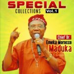 Emeka Morocco Maduka – Prince Engineer Arthur Eze N'ukpo – Emeka Morocco Maduka–Special Collections Vol. 1 Album Soundwela