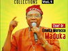 Emeka Morocco Maduka – Prince Engineer Arthur Eze N'ukpo – Emeka Morocco Maduka–Special Collections Vol. 1 Album Soundwela