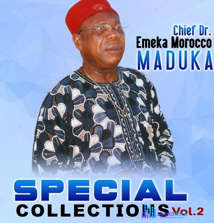Emeka Morocco Maduka – Onye Ogazili / Akuko One Nigeria – Emeka Morocco Maduka–Special Collections Vol. 2 Album Soundwela