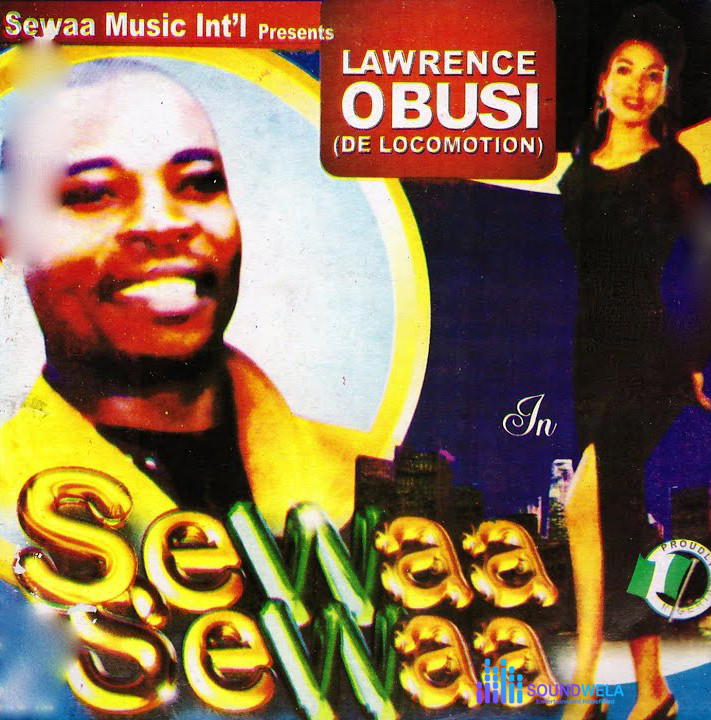 Lawrence Obusi – Ife Ima Na Eme Gi – Lawrence Obusi–Sewaa Sewaa Album Soundwela