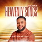 Miracle Anyanele – Heavenly Songs (Vol. 2) – Miracle Anyanele–Heavenly Songs Vol. 2 Soundwela