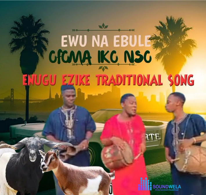 Ofoma Iko Nso – Ewu Na Ebule – Ofoma Iko Nso–Ewu Na Ebule Soundwela
