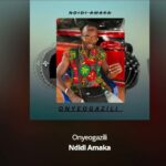 Onyeogazili Aguleri – Ndidi Amaka – Onyeogazili Aguleri–Ndidi Amaka Soundwela