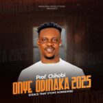 Prof. Chikobi – Onye Odinaka – Prof. Chikobi–Onye Odinaka Soundwela