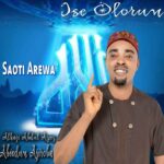 Saoti Arewa – Ise Olohun – Saoti Arewa–Ise Olorun Album Soundwela