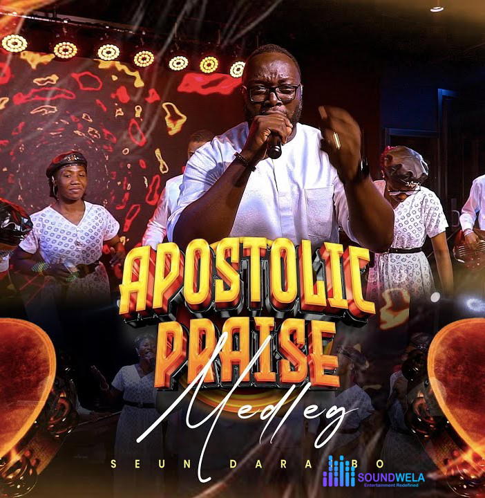 Seun Daraibo – Apostolic Praise Medley – Seun Daraibo–Apostolic Praise Medley Soundwela