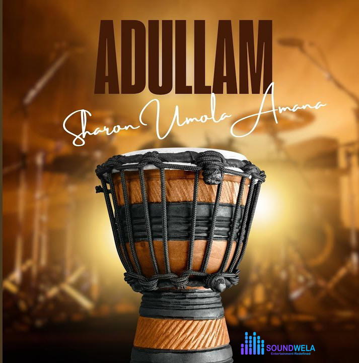 Sharon Umola Amana – Adullam – Sharon Umola Amana–Adullam Soundwela