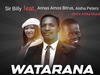 Sir Billy – Watarana (Remake) Ft. Annas Amos Bitrus & Aisha Peters – Sir Billy–Watarana Remake Ft. Annas Amos Bitrus Aisha Peters Soundwela