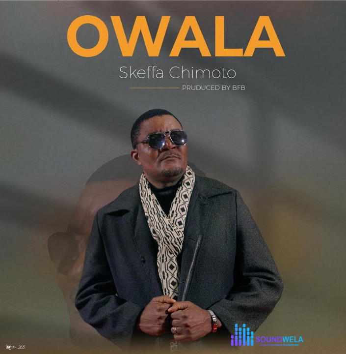 Skeffa Chimoto – Owala – Skeffa Chimoto–Owala Soundwela