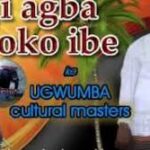 Ugwumba Cultural Masters - Eni Agba Nwoke Ibe 2 – Ugwumba Cultural Masters Eni Agba Nwoke Ibe 2 Soundwela