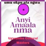 Ugwumba Cultural Masters – Anyi Amaala Nma – Ugwumba Cultural Masters–Anyi Amaala Nma Soundwela